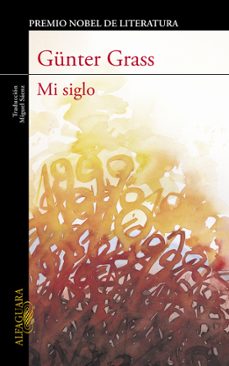Descarga de libros de texto en español MI SIGLO 9788420412252 (Spanish Edition) de GÜNTER GRASS RTF