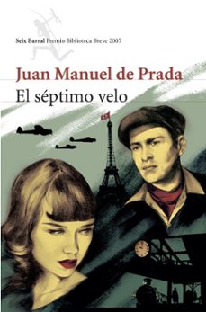 Los mejores libros gratis descargados EL SEPTIMO VELO (PREMIO BIBLIOTECA BREVE 2007) (Spanish Edition)