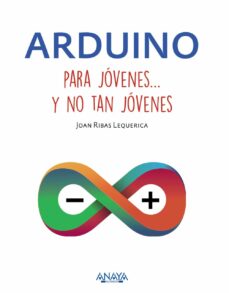 Descarga gratuita de audiolibros populares ARDUINO PARA JOVENES Y NO TAN JOVENES 