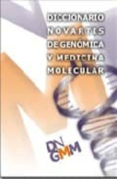 Descargar libros electrónicos de Google Play DICCIONARIO NOVARTIS DE GENOMICA Y MEDICINA MOLECULAR de  (Spanish Edition) 9788449701252