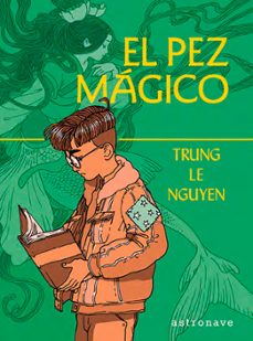 Descargar libros de kindle gratis para ipad EL PEZ MAGICO in Spanish 9788467966152 FB2 CHM de LE TRUNG NGUYEN