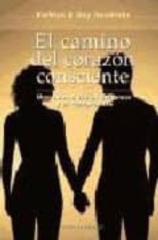 Portada de EL CAMINO DEL CORAZON CONSCIENTE: UNA NUEVA VISION DEL AMOR Y EL COMPROMISO
