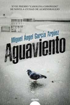 Descargar epub google books AGUAVIENTO (Spanish Edition) 9788491891352 CHM de MIGUEL ANGEL GARCIA ARGÜEZ