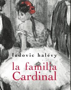Ebook para descargar kindle LA FAMILIA CARDINAL de LUDOVIC HALEVY RTF (Literatura española) 9788492607952
