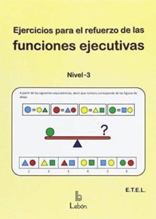 Descargar EJERCICIOS PARA EL REFUERZO DE LAS FUNCIONES EJECUTIVAS: NIVEL 3 gratis pdf - leer online