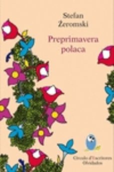 Descarga de libros de literatura francesa gratis. PREPRIMAVERA POLACA RTF (Literatura española)