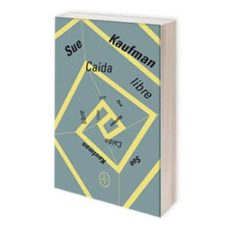 Ebook for calculus gratis para descargar CAIDA LIBRE de SUE KAUFMAN 9788494629952 (Spanish Edition)