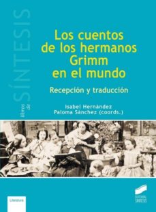LOS CUENTOS DE LOS HERMANOS GRIMM EN EL MUNDO | ISABEL HERNANDEZ | Casa del  Libro