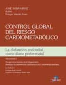 Descarga gratuita de ebooks para kindle CONTROL GLOBAL DEL RIESGO CARDIOMETABOLICO (VOL. II): LA DIFUSION ENDOTELIAL COMO DIANA PREFERENCIAL en español 9788499699752 de JOSÉ SABÁN RUIZ