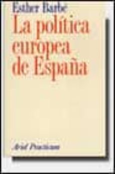 Portada de LA POLITICA EUROPEA DE ESPAÑA