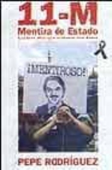 Portada de 11-M MENTIRA DE ESTADO: LOS TRES DIAS QUE ACABARON CON AZNAR