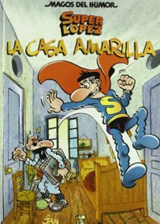 Portada de LA CASA AMARILLA (SUPER LOPEZ. MAGOS DEL HUMOR Nº 108)