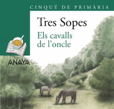 Portada de TRES SOPES 5 CAVALLS DE L'ONCLE (PACK/VAL) - PRI