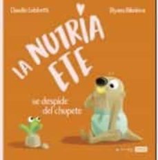Portada de LA NUTRIA ETE SE DESPIDE DEL CHUPETE