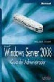 Portada de WINDOWS SERVER 2008: GUIA DEL ADMINISTRADOR (MANUALES TECNICOS)