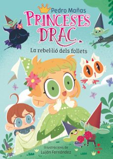 Portada de PRINCESES DRAC 17. LA REBEL·LIO DELS FOLLETS