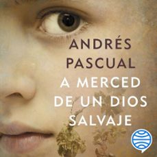 Portada de A MERCED DE UN DIOS SALVAJE