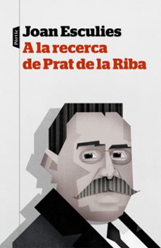 Portada de A LA RECERCA DE PRAT DE LA RIBA