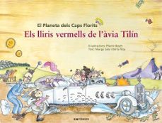 Portada de ELS LLIRIS VERMELLS DE L AVIA TILIN: EL PLANETA DELS CAPS FLORITS
