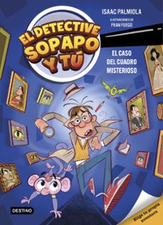 Portada de EL DETECTIVE SOPAPO Y TU 1. EL CASO DEL CUADRO MISTERIOSO (EBOOK)