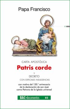 Portada de CARTA APOSTOLICA "PATRIS CORDE" CON MOTIVO DEL 150.º ANIVERSARIO DE LA DECLARACION DE SAN JOSE COMO PATRONO DE LA IGLESIA UNIVERSAL