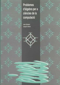 Portada de PROBLEMES D'ALGEBRA PER A CIÈNCIES DE LA COMPUTACIO.