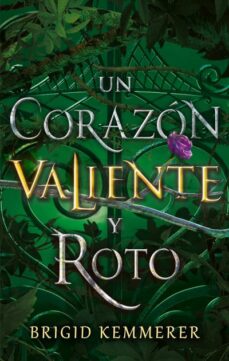 Portada de UN CORAZON VALIENTE Y ROTO (TRLOGIA UNA MALDICION OSCURA Y SOLITARIA 2)