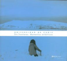 Portada de SIN FRONTERAS. MOMENTOS ANTARTICOS