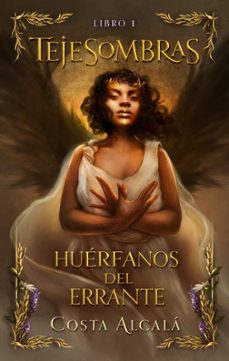Portada de TEJESOMBRAS: HUERFANOS DEL ERRANTE .