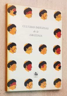 Portada de CULTURAS INDIGENAS DE LA AMAZONIA