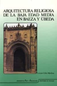 Portada de ARQUITECTURA RELIGIOSA DE LA BAJA EDAD MEDIA EN BAEZA Y UBEDA