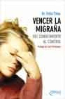 Portada de VENCER LA MIGRAÑA: DEL CONOCIMIENTO AL CONTROL