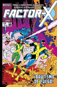 FACTOR-X 1. ¡BAUTISMO DE FUEGO! (MARVEL GOLD ÓMNIBUS)