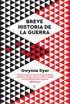 Ebooks pdf descargar deutsch BREVE HISTORIA DE LA GUERRA de GWYNNE DYER MOBI en español