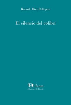 Descargar libros de audio alemanes gratis EL SILENCIO DEL COLIBRI 9788412691962 de RICARDO DIEZ PELLEJERO PDB (Spanish Edition)