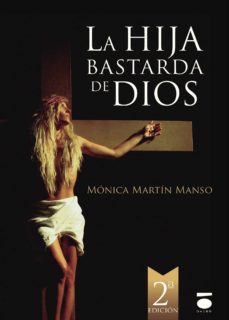 Inglés gratis ebooks descargar pdf LA HIJA BASTARDA DE DIOS iBook DJVU (Spanish Edition) de MONICA MARTIN MANSO