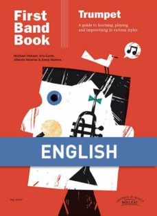 Descargar ebook en formato pdf FIRST BAND BOOK. TRUMPET. A GUIDE TO LEARNING, PLAYING AND IMPROVISING IN VARIOUS STYLES
         (edición en inglés)  de  9788417199562 (Literatura española)