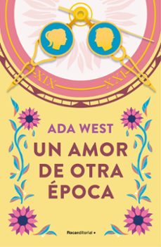 Descarga gratuita de libros motivacionales de audio. UN AMOR DE OTRA EPOCA de ADA WEST  en español