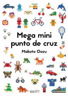 Busca y descarga libros por isbn MEGA MINI PUNTO DE CRUZ (Spanish Edition) de MAKOTO OOZU 9788425230462