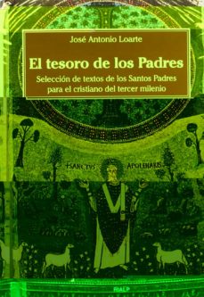 9788432132162 - El tesoro de los Padres Selección de textos de los Santos Padres para el cristiano del tercer milenio (José Antonio Loarte) - (Audiolibro Voz Humana)