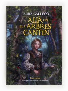 ALLA ON ELS ARBRES CANTEN | LAURA GALLEGO | Casa del Libro