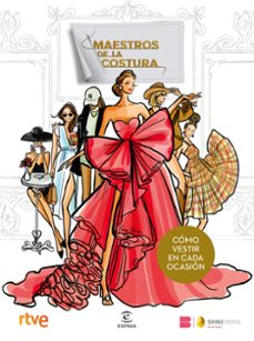 Descargar ebook jsp gratis MAESTROS DE LA COSTURA. CÓMO VESTIR EN CADA OCASIÓN de Shine (Spanish Edition) 9788467075762 MOBI DJVU ePub