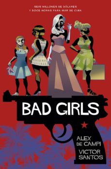 Libros google downloader gratis BAD GIRLS (Spanish Edition) de VICTOR SANTOS, ALEX DE CAMPI