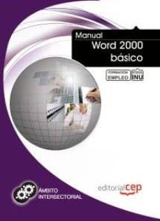 Libros gratis en línea que puedes descargar MANUAL WORD 2000 BASICO. FORMACION PARA EL EMPLEO PDB CHM ePub 9788468128962 de  in Spanish