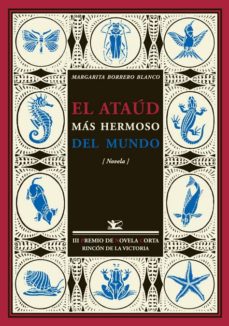 Descargas de libros gratis para mp3 EL ATAUD MAS HERMOSO DEL MUNDO 9788484723462 de MARGARITA BORRERO 
