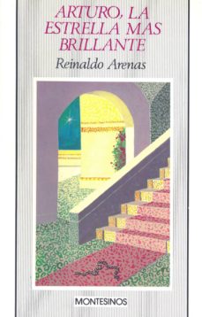 Descargas gratuitas para libros en cinta. ARTURO, LA ESTRELLA MAS BRILLANTE de REINALDO ARENAS FUENTES 9788485859962 (Spanish Edition) CHM iBook FB2