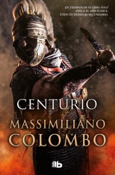 Google book pdf downloader CENTURIO de MASSIMILIANO COLOMBO (Literatura española) 9788490704462 FB2 CHM
