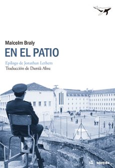 Descarga gratuita de texto de libros electrónicos EN EL PATIO 9788493907662 (Spanish Edition) de MALCOLM BRALY