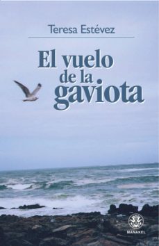 Descargar libro electrónico deutsch pdf gratis EL VUELO DE LA GAVIOTA RTF DJVU CHM de TERESA ESTEVEZ (Spanish Edition) 9788496079762