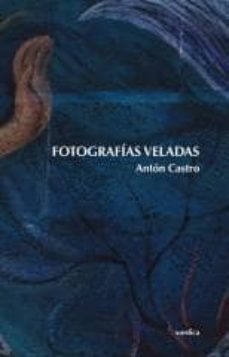 Descargas de libros electrónicos pdf FOTOGRAFIAS VELADAS (Literatura española) 9788496457362